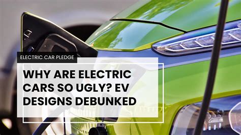 Why Are Electric Cars So Ugly: A Deep Dive into Design and Perception